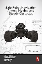 Télécharger le livre :  Safe Robot Navigation Among Moving and Steady Obstacles