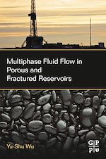 Télécharger le livre :  Multiphase Fluid Flow in Porous and Fractured Reservoirs