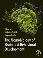 Télécharger le livre :  The Neurobiology of Brain and Behavioral Development