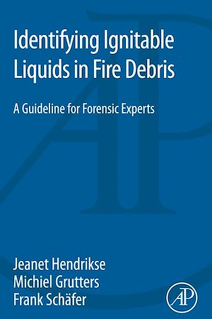 Téléchargez le livre :  Identifying Ignitable Liquids in Fire Debris