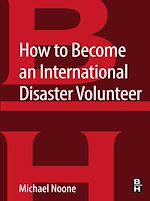 Télécharger le livre :  How to Become an International Disaster Volunteer