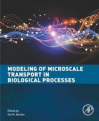 Téléchargez le livre :  Modeling of Microscale Transport in Biological Processes