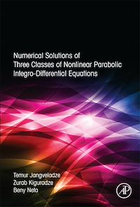 Téléchargez le livre :  Numerical Solutions of Three Classes of Nonlinear Parabolic Integro-Differential Equations