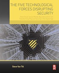 Téléchargez le livre :  The Five Technological Forces Disrupting Security