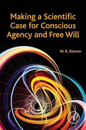 Download the eBook: Making a Scientific Case for Conscious Agency and Free Will