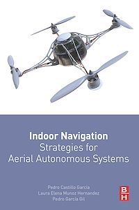 Téléchargez le livre :  Indoor Navigation Strategies for Aerial Autonomous Systems