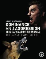 Télécharger le livre :  Dominance and Aggression in Humans and Other Animals