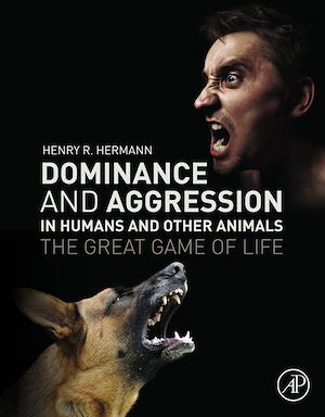 Téléchargez le livre :  Dominance and Aggression in Humans and Other Animals