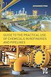 Télécharger le livre :  Guide to the Practical Use of Chemicals in Refineries and Pipelines