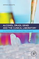 Télécharger le livre :  Alcohol, Drugs, Genes and the Clinical Laboratory