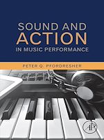 Télécharger le livre :  Sound and Action in Music Performance