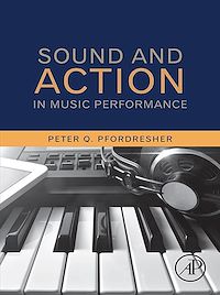 Téléchargez le livre :  Sound and Action in Music Performance