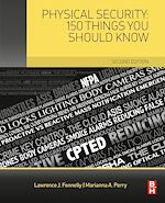 Télécharger le livre :  Physical Security: 150 Things You Should Know