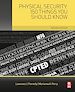 Télécharger le livre :  Physical Security: 150 Things You Should Know