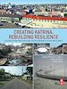 Télécharger le livre :  Creating Katrina, Rebuilding Resilience