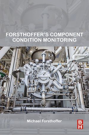 Téléchargez le livre :  Forsthoffer's Component Condition Monitoring