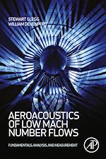 Download this eBook Aeroacoustics of Low Mach Number Flows