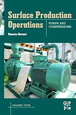Télécharger le livre :  Surface Production Operations: Volume IV: Pumps and Compressors