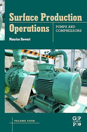 Téléchargez le livre :  Surface Production Operations: Volume IV: Pumps and Compressors