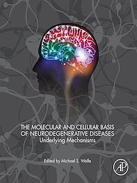 Téléchargez le livre :  The Molecular and Cellular Basis of Neurodegenerative Diseases