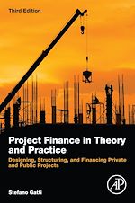 Télécharger le livre :  Project Finance in Theory and Practice