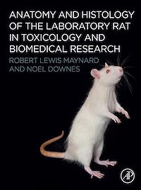 Téléchargez le livre :  Anatomy and Histology of the Laboratory Rat in Toxicology and Biomedical Research