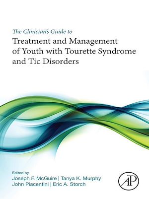Download the eBook: The Clinician's Guide to Treatment and Management of Youth with Tourette Syndrome and Tic Disorders
