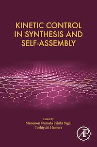 Téléchargez le livre :  Kinetic Control in Synthesis and Self-Assembly