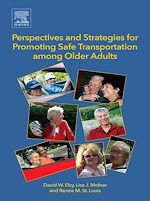 Télécharger le livre :  Perspectives and Strategies for Promoting Safe Transportation Among Older Adults