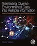 Télécharger le livre :  Translating Diverse Environmental Data into Reliable Information