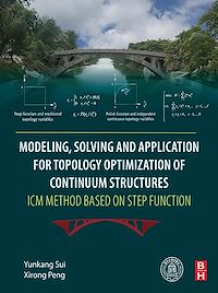 Téléchargez le livre :  Modeling, Solving and Application for Topology Optimization of Continuum Structures: ICM Method Based on Step Function