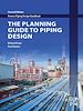 Télécharger le livre :  The Planning Guide to Piping Design