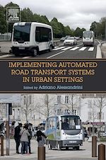 Télécharger le livre :  Implementing Automated Road Transport Systems in Urban Settings