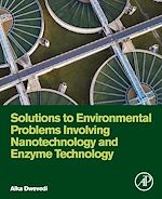 Télécharger le livre :  Solutions to Environmental Problems Involving Nanotechnology and Enzyme Technology