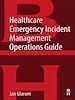 Télécharger le livre :  Healthcare Emergency Incident Management Operations Guide