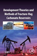 Télécharger le livre :  Development Theories and Methods of Fracture-Vug Carbonate Reservoirs