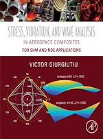 Télécharger le livre :  Stress, Vibration, and Wave Analysis in Aerospace Composites