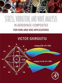 Téléchargez le livre :  Stress, Vibration, and Wave Analysis in Aerospace Composites