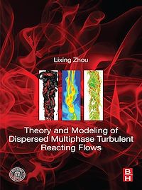Téléchargez le livre :  Theory and Modeling of Dispersed Multiphase Turbulent Reacting Flows