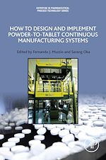 Télécharger le livre :  How to Design and Implement Powder-to-Tablet Continuous Manufacturing Systems