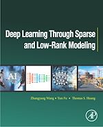 Download this eBook Deep Learning through Sparse and Low-Rank Modeling