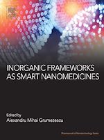 Télécharger le livre :  Inorganic Frameworks as Smart Nanomedicines