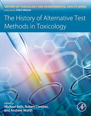 Téléchargez le livre :  The History of Alternative Test Methods in Toxicology