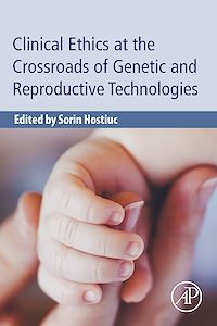 Téléchargez le livre :  Clinical Ethics at the Crossroads of Genetic and Reproductive Technologies