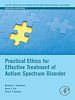 Télécharger le livre :  Practical Ethics for Effective Treatment of Autism Spectrum Disorder