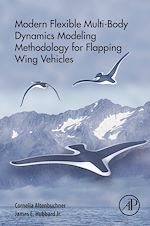 Download this eBook Modern Flexible Multi-Body Dynamics Modeling Methodology for Flapping Wing Vehicles