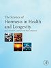 Télécharger le livre :  The Science of Hormesis in Health and Longevity