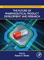 Télécharger le livre :  The Future of Pharmaceutical Product Development and Research