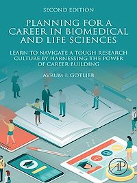Téléchargez le livre :  Planning for a Career in Biomedical and Life Sciences