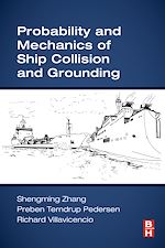Télécharger le livre :  Probability and Mechanics of Ship Collision and Grounding